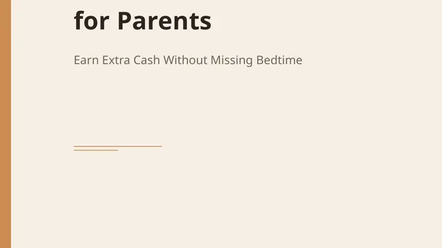 Extra Income When Parenting Leaves No Free Time — Guides